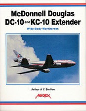 McDonnell Douglas DC-10 and KC-10 Extender - Wide-Body Workhorses (Aerofax) -New