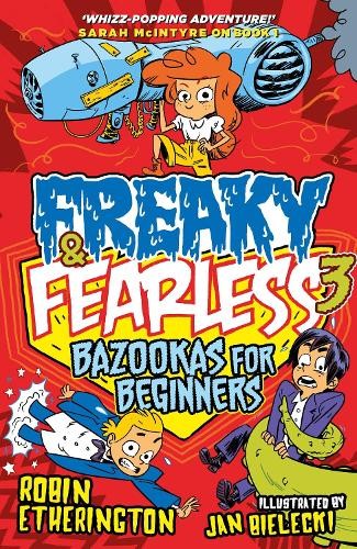Freaky and fearless - fearless:, bazookas