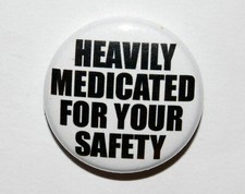 HEAVILY MEDICATED FOR YOUR