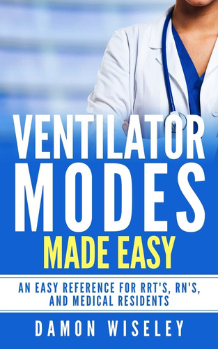 Ventilator modes made easy an - modes,