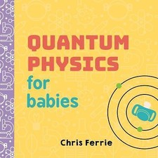 Quantum Physics for Babies: 1