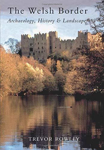 The welsh border archaeology - welsh,