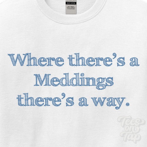 Where meddings there s a - there's,
