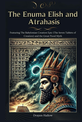 The enuma elish - elish, atrahasis