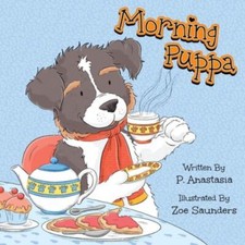 Morning Puppa, Anastasia, P., New Book