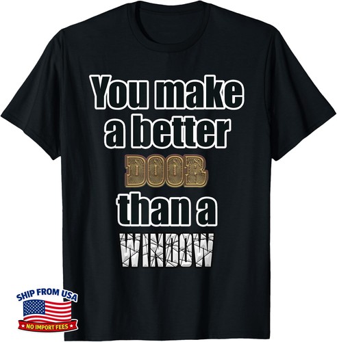 You make better - a, door