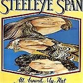 Steeleye span all - span, around