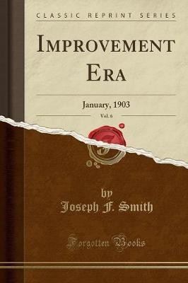 Improvement era vol 6 - era,, vol.