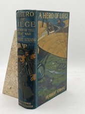 A Hero of Liège Herbert Strang 1st Edition 1914 WWI Illustrated Hardcover