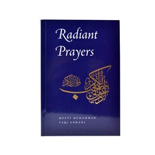 Radiant Prayers By Mufti Taqi