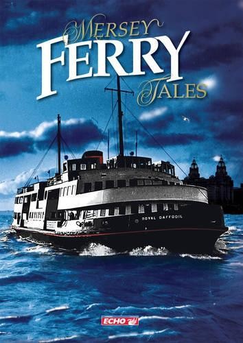 Mersey ferry tales - ferry,