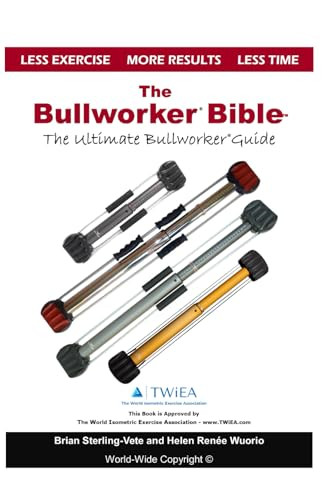 The bullworker bible - the,