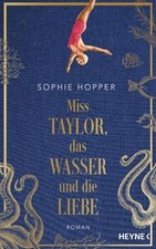 Miss Taylor, das Wasser und die Liebe by Hopper, Sophie | Book | condition good