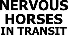 NERVOUS HORSES IN TRANSIT | Horsebox or Horse Trailer Graphic | Horses Sticker