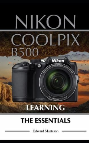 Nikon coolpix b500 learning - b500:,