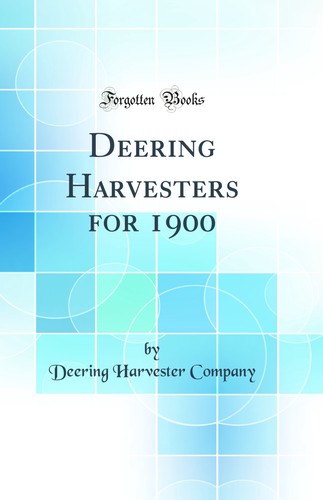 Deering harvesters for 1900 - harvesters,