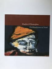 HUGHIE O’DONOGHUE, ‘THE DRUNKENNESS OF NOAH’ exhibition catalogue, 2005