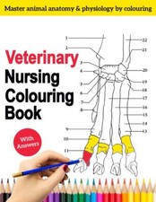 Veterinary Nursing Colouring Book - Master Animal Anatomy and Physiology by Col