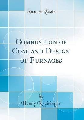 Combustion coal and design - and,