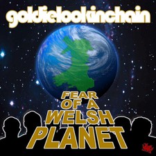 Goldie Lookin Chain : Fear of a Welsh Planet CD (2017) ***NEW*** Amazing Value