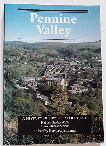 Pennine valley history of - history,