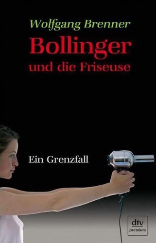 Bollinger und die friseuse - die,