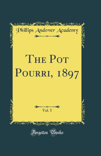 The pot pourri - 1897,, vol.