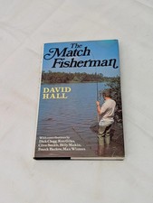 The Match Fisherman by David Hall - Book on Fishing Techniques