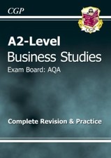 A2-Level Business Studies AQA Complete Revision & Practice (A2 Level Aqa Revi.