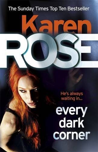 Every dark corner the - dark,