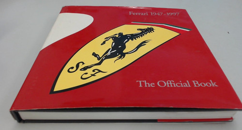 Ferrari 1947 1997 - ferrari, the