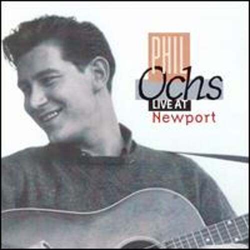 Live newport phil ochs - newport,