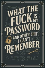 What the Fuck Is My Password