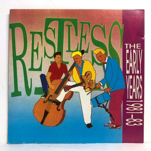 Restless early years 1981 - early, 1981-1983