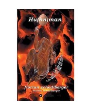 Hu[hn]man: Ich wollt ich wär ein Huhn, Florian Schedlberger, Martin Schedlberge