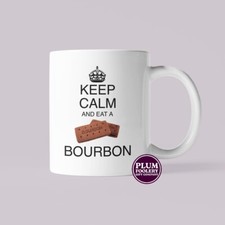 Keep Calm and Eat A Bourbon
