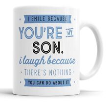 I Smile Because You're My Son Mug Sarcasm Sarcastic Funny, Humour, Joke Mugs