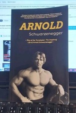 Arnold Schwarzenegger-Rise Of The Terminator:The Inspiring Life Of Arnold...VGC