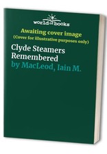 Clyde Steamers Remembered by MacLeod, Iain M. Paperback Book The Cheap Fast Free