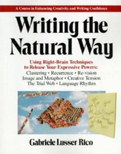 Writing the Natural Way: Using Right-- paperback, Gabriele L Rico, 9780874772364