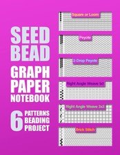 Seed Bead Graph Paper Notebook: Multiple Seed Bead Graph Paper for your Loom Be