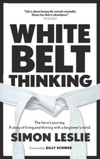 White Belt Thinking: The