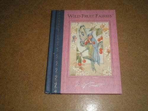 The wild fruit fairies - the,