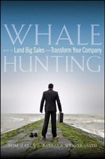 Whale Hunting: How to Land Big Sales and Tran- Tom Searcy, 0470182695, hardcover