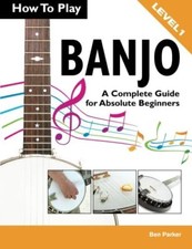 How play banjo a complete - to,