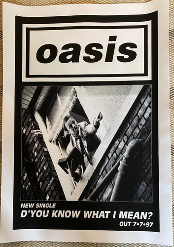 Oasis you know what i - -, d'you