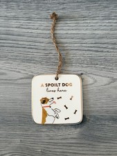 Spoilt dog lives here - a,