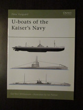 U-BOATS OF THE KAISER'S NAVY BY GORDON WILLIAMSON OSPREY NEW VANGUARD TPB