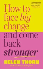 How to Face Big Change and