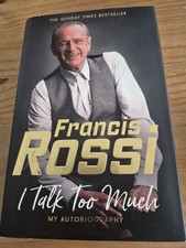 Francis Rossi Talk to Much